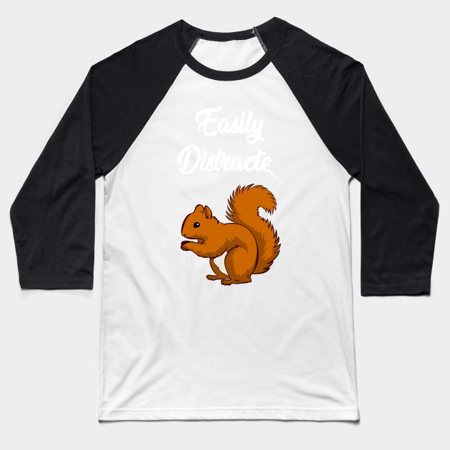 Easily Distracted Squirrel Baseball T-Shirt by CeeGunn